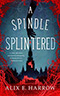 A Spindle Splintered